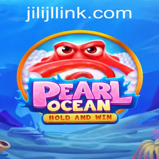 PearlOcean: Dive Into the Enchanting World of JILIJL.COM